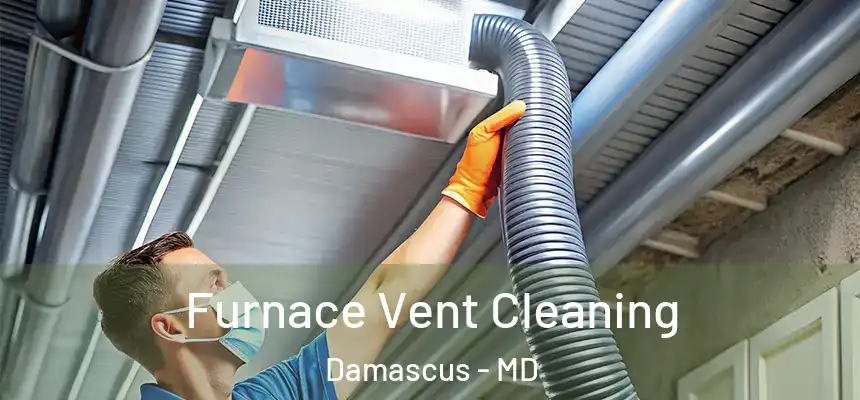  Furnace Vent Cleaning Damascus - MD