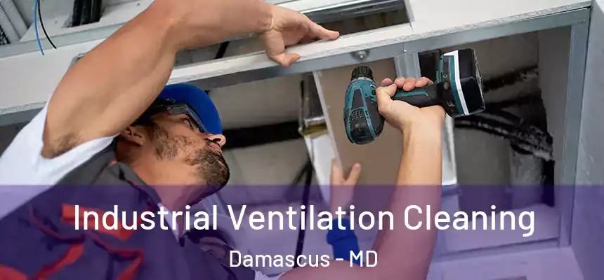  Industrial Ventilation Cleaning Damascus - MD