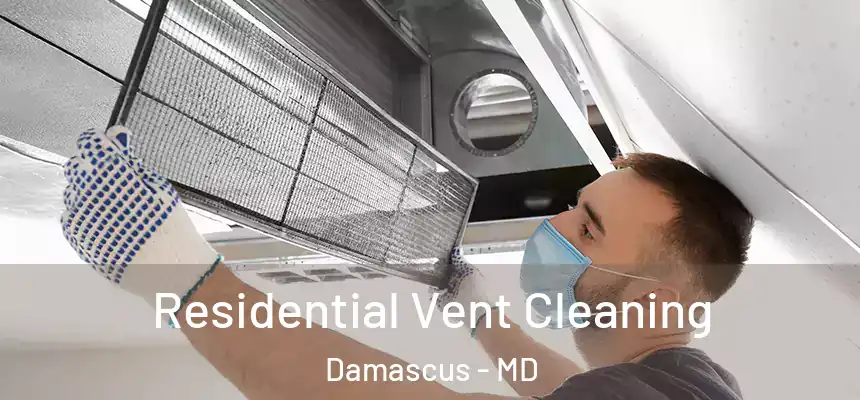  Residential Vent Cleaning Damascus - MD